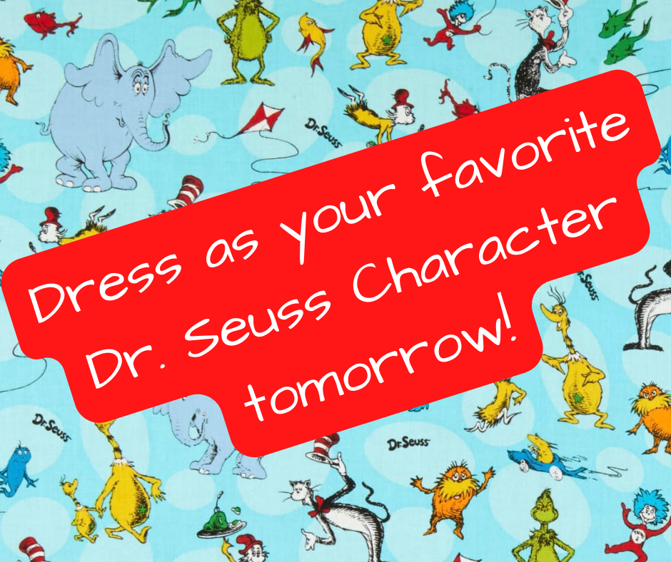 Dress as Favorite Dr. Seuss Character Tomorrow